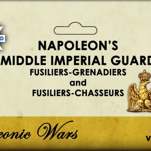 Napoleon's French Middle Imperial Guard